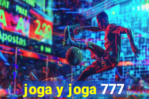 joga y joga 777