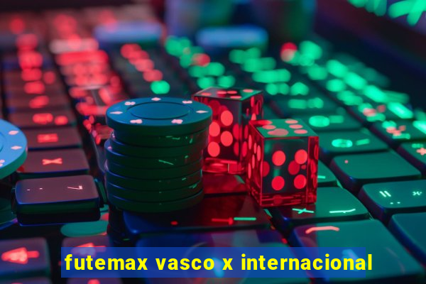 futemax vasco x internacional