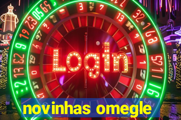 novinhas omegle