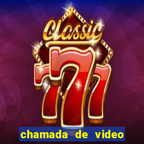 chamada de video garota de programa