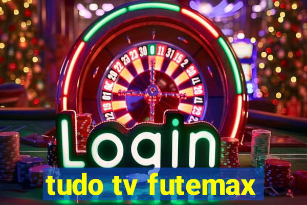 tudo tv futemax