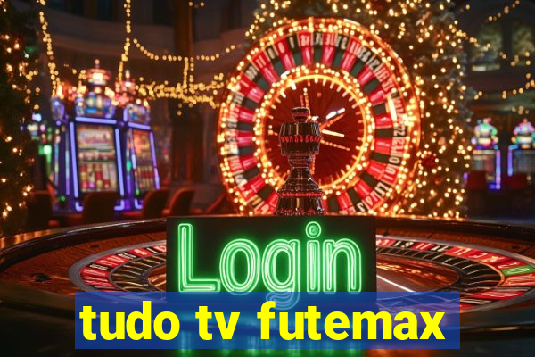 tudo tv futemax