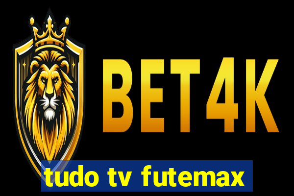 tudo tv futemax