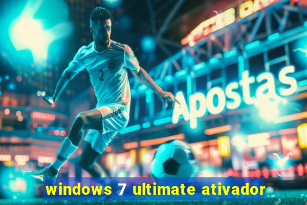 windows 7 ultimate ativador