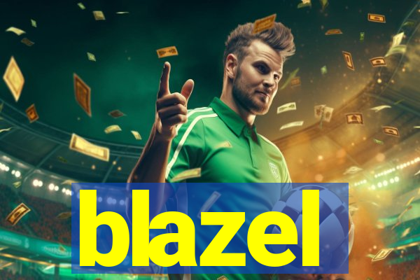 blazel