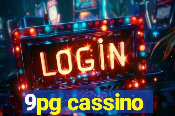 9pg cassino