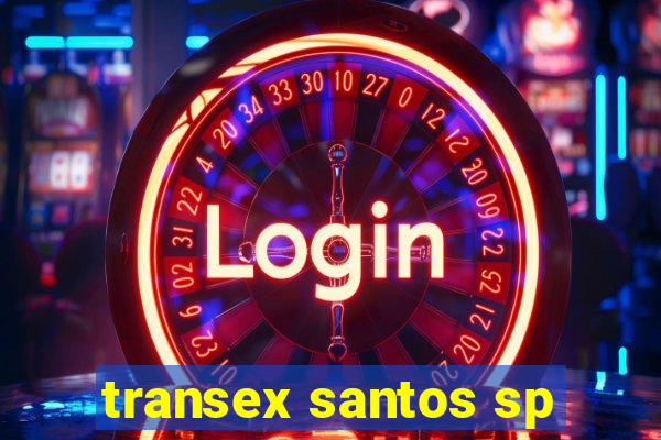 transex santos sp