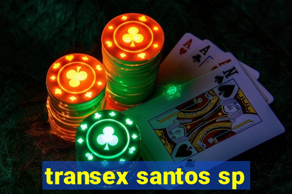 transex santos sp