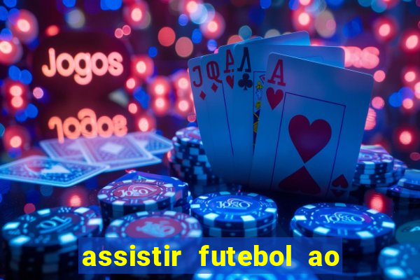 assistir futebol ao vivo gratis no sportv