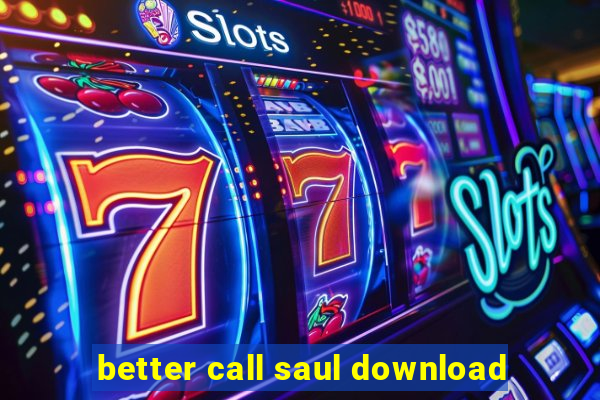 better call saul download