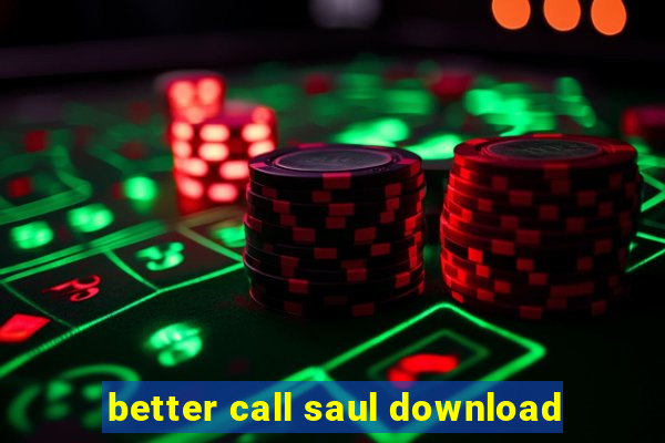 better call saul download