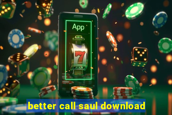 better call saul download