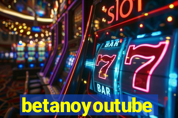 betanoyoutube