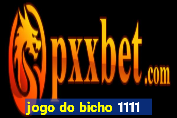 jogo do bicho 1111