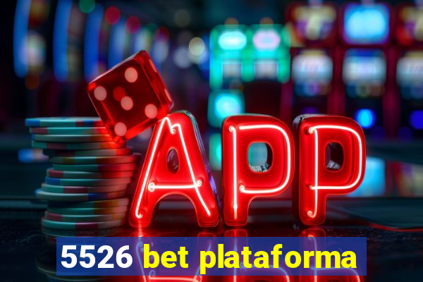 5526 bet plataforma