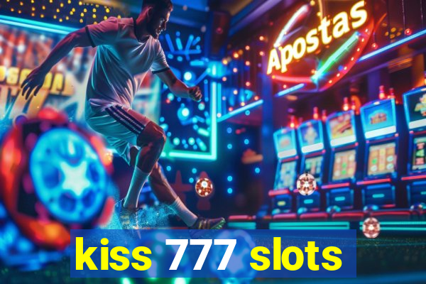 kiss 777 slots