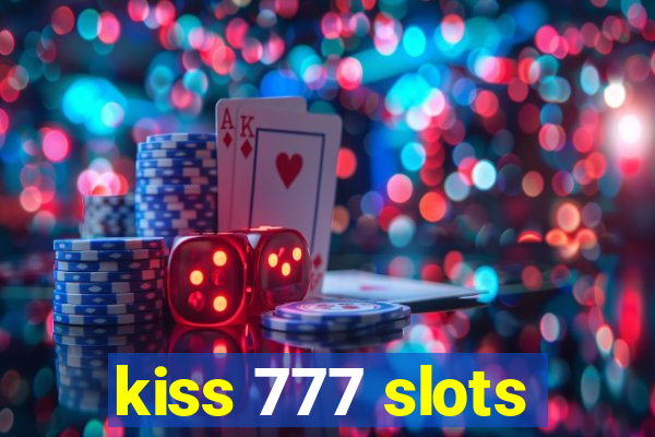 kiss 777 slots