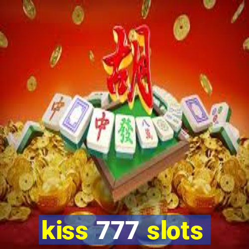 kiss 777 slots