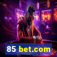 85 bet.com