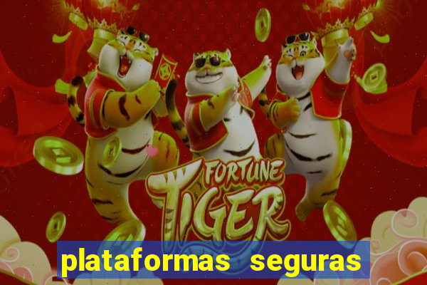 plataformas seguras para jogar fortune tiger