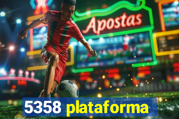 5358 plataforma