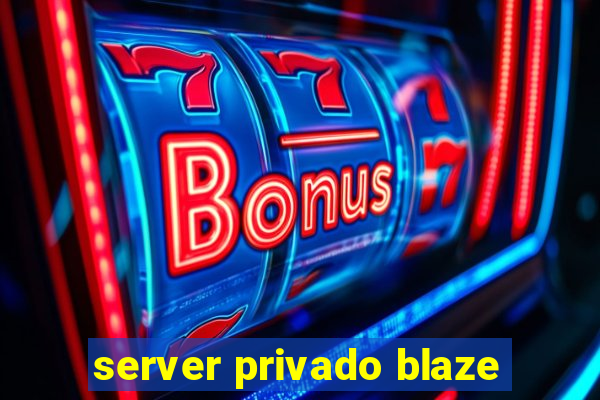 server privado blaze