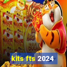 kits fts 2024