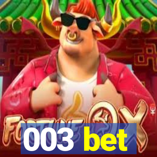 003 bet