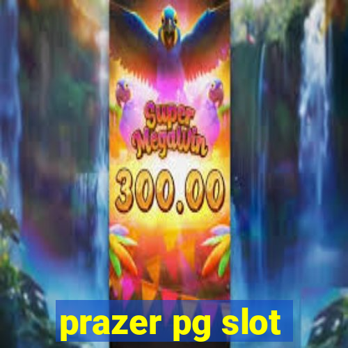 prazer pg slot