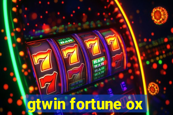 gtwin fortune ox