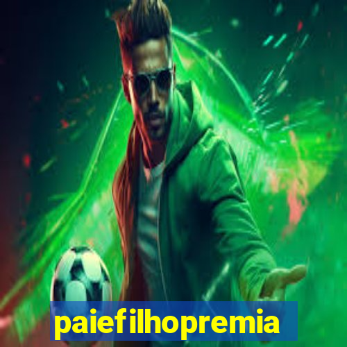 paiefilhopremiacoes.com