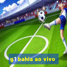 g1 bahia ao vivo