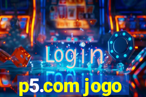 p5.com jogo