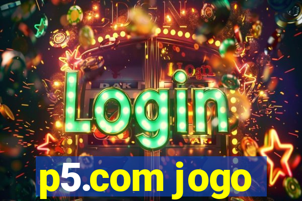 p5.com jogo