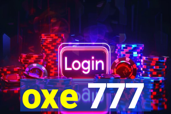 oxe 777