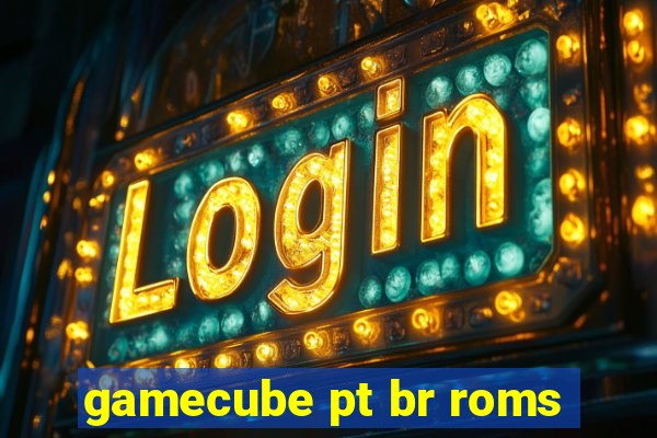 gamecube pt br roms