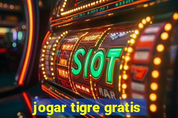 jogar tigre gratis