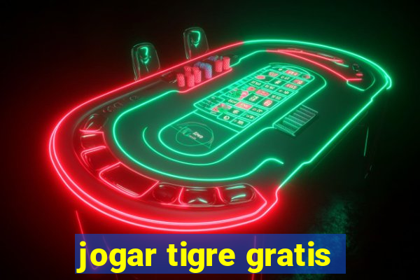 jogar tigre gratis