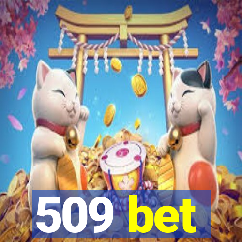 509 bet