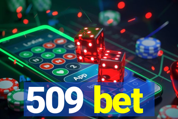 509 bet