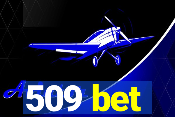 509 bet