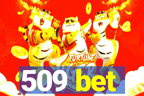 509 bet