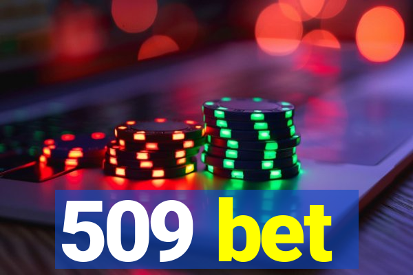 509 bet