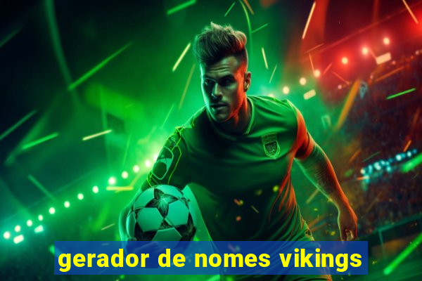 gerador de nomes vikings