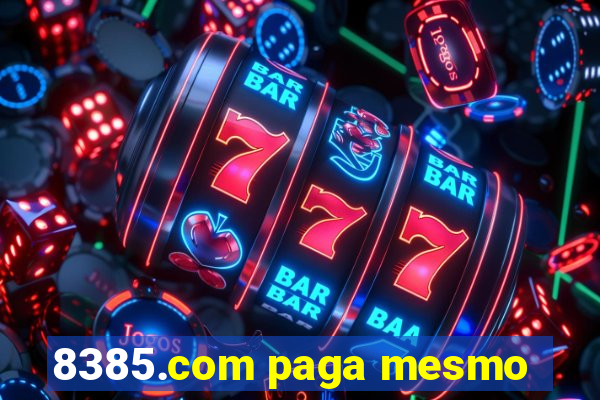 8385.com paga mesmo