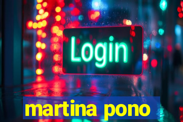 martina pono