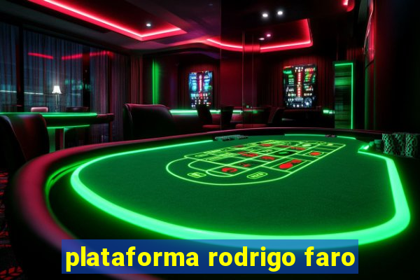 plataforma rodrigo faro