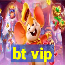 bt vip