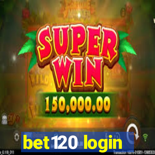 bet120 login