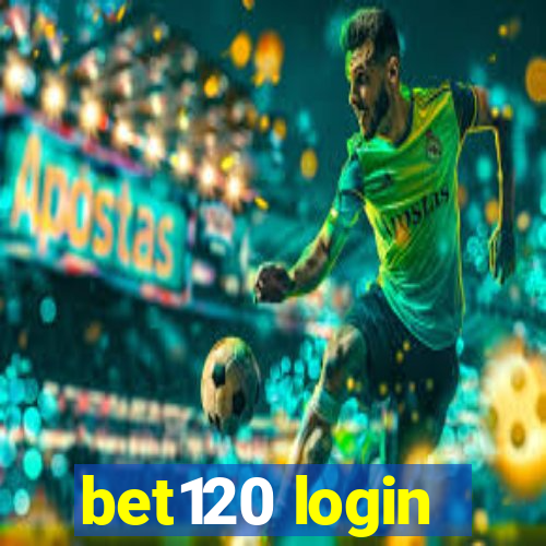 bet120 login